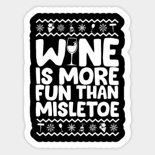 Wine Is More Fun Than Mistletoe Ugly Christmas Sticker